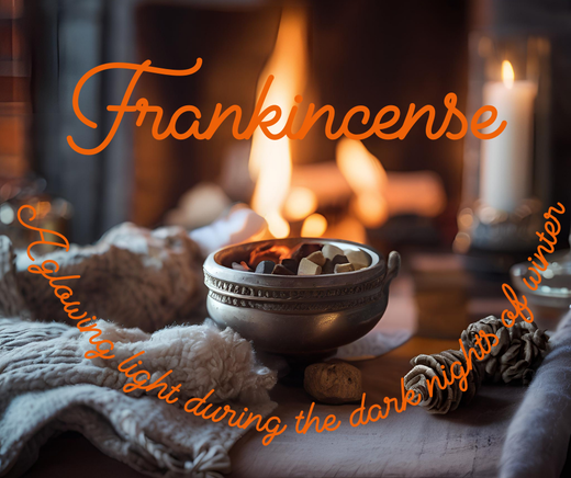 Frankincense - an everlasting glow of light